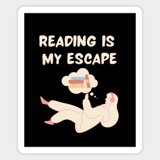 Reading is my escape Magnet